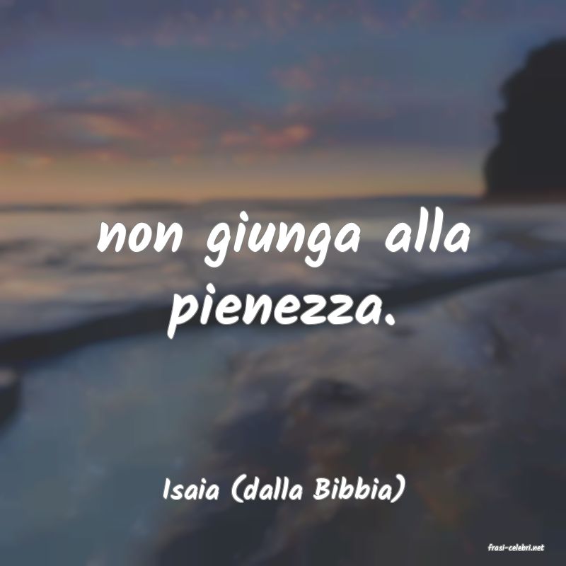 frasi di  Isaia (dalla Bibbia)
