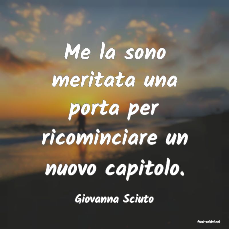 frasi di  Giovanna Sciuto
