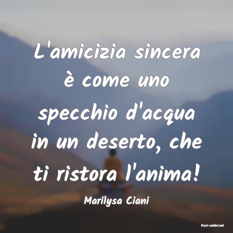 frasi di  Marilysa Ciani
