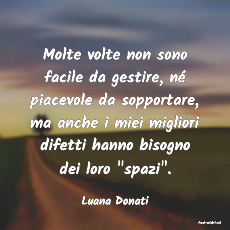 frasi di  Luana Donati
