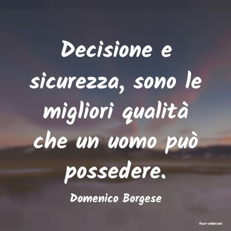 frasi di  Domenico Borgese
