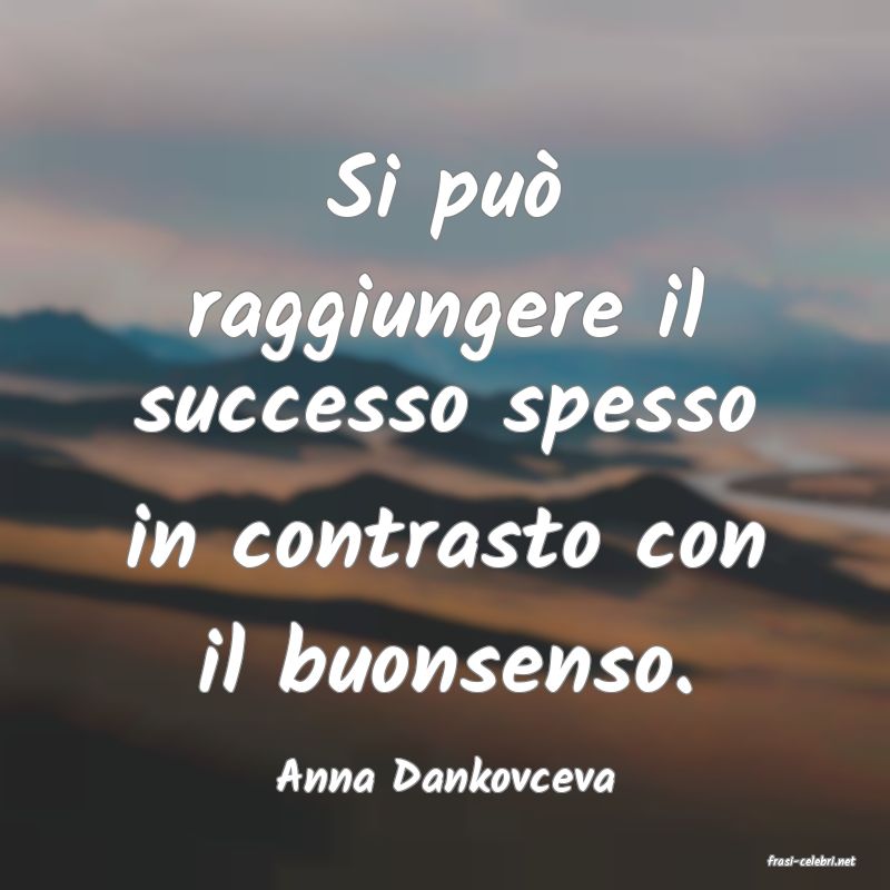 frasi di  Anna Dankovceva
