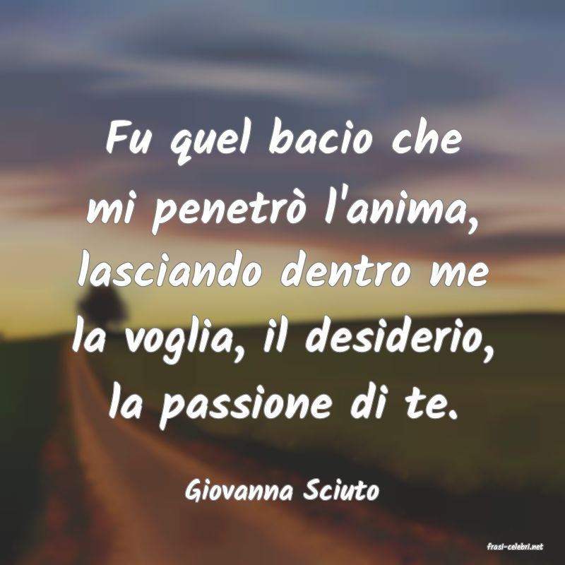 frasi di  Giovanna Sciuto
