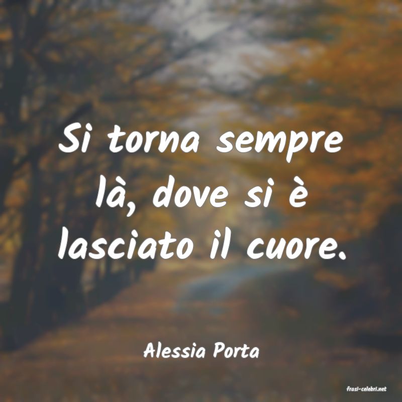 frasi di  Alessia Porta
