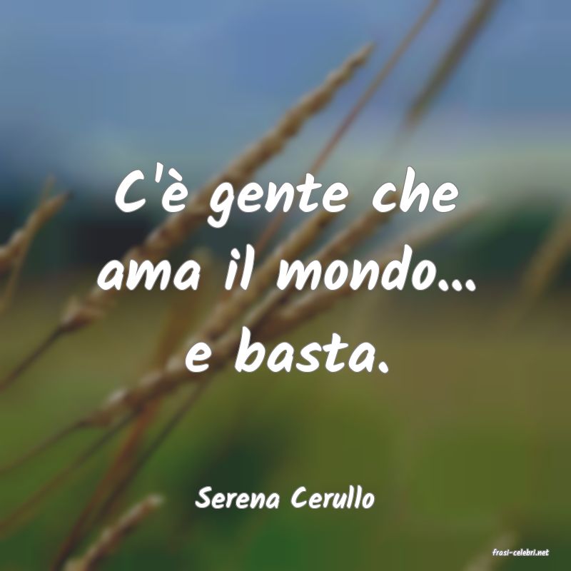 frasi di  Serena Cerullo
