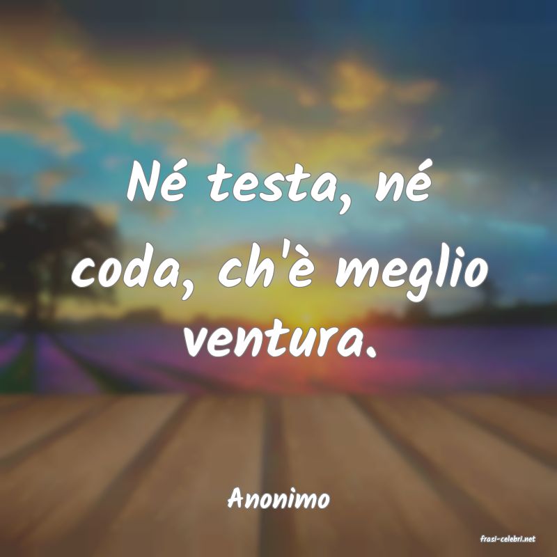 frasi di Anonimo