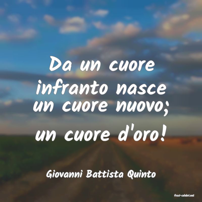 frasi di  Giovanni Battista Quinto
