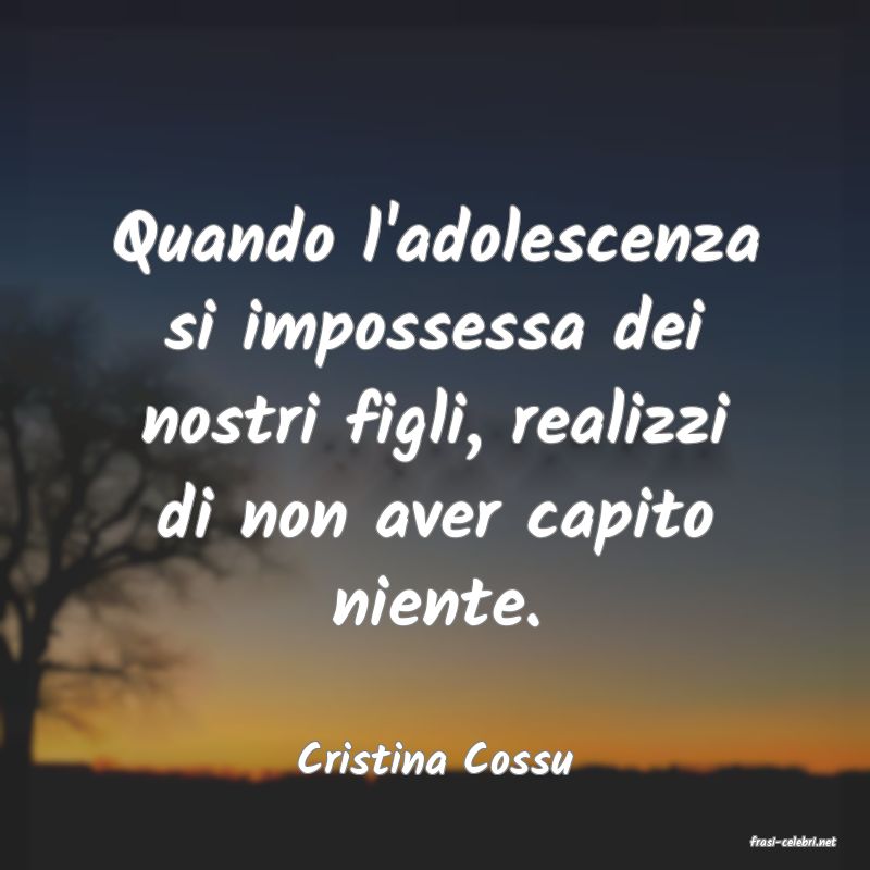 frasi di  Cristina Cossu
