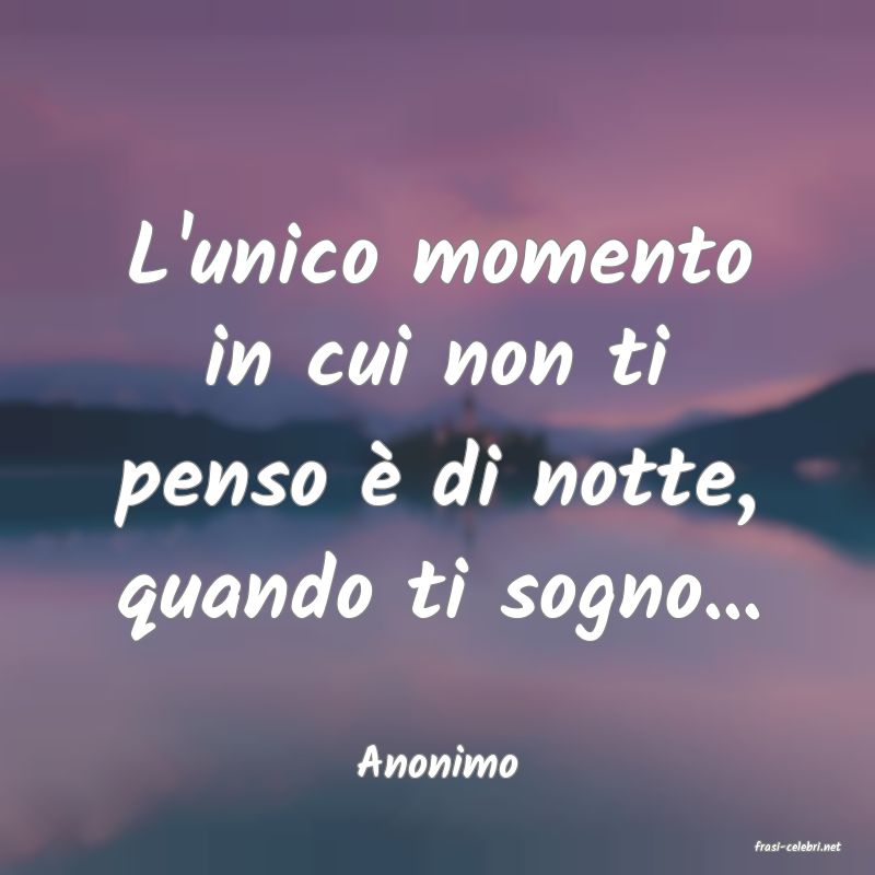 frasi di  Anonimo
