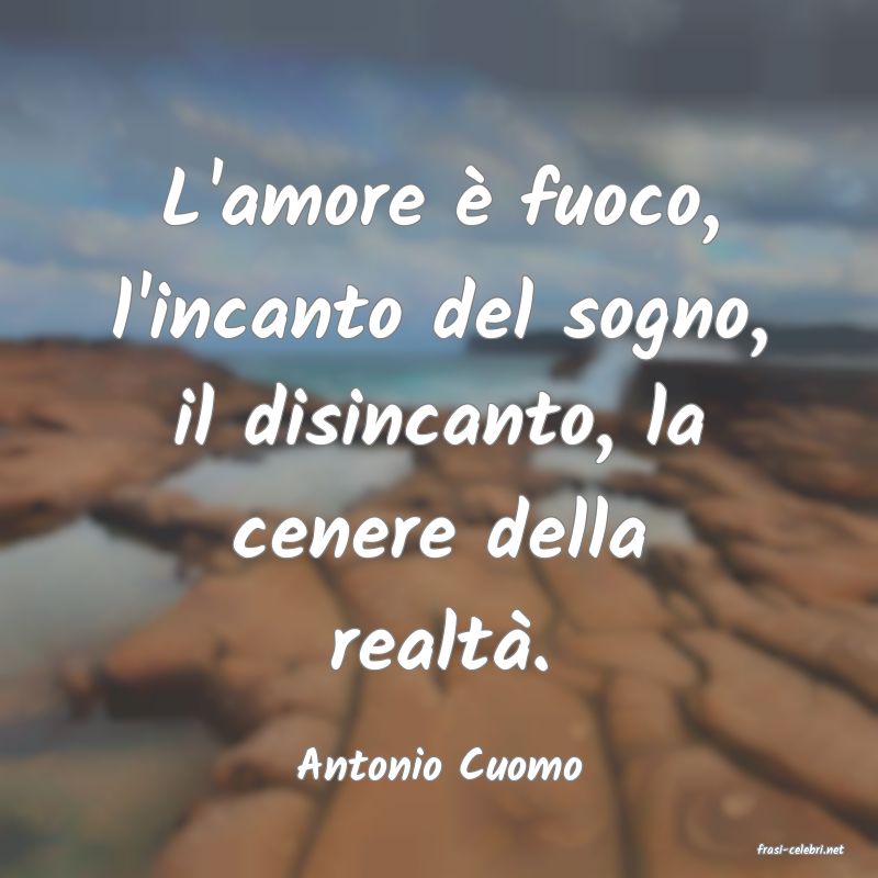 frasi di  Antonio Cuomo
