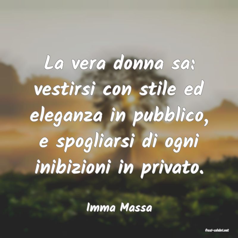 frasi di  Imma Massa
