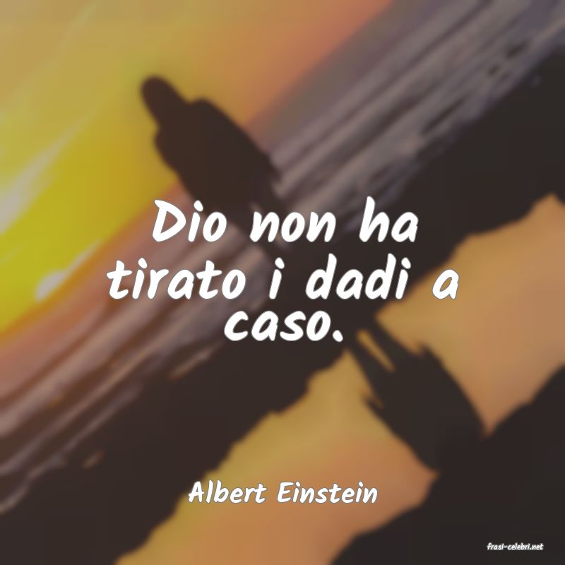 frasi di  Albert Einstein
