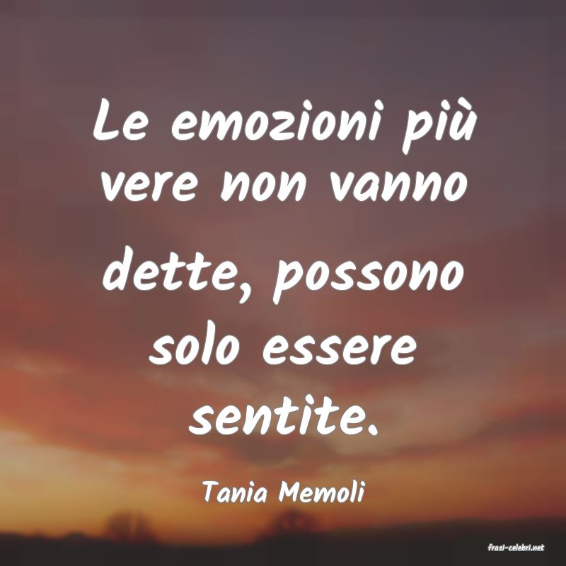 frasi di  Tania Memoli
