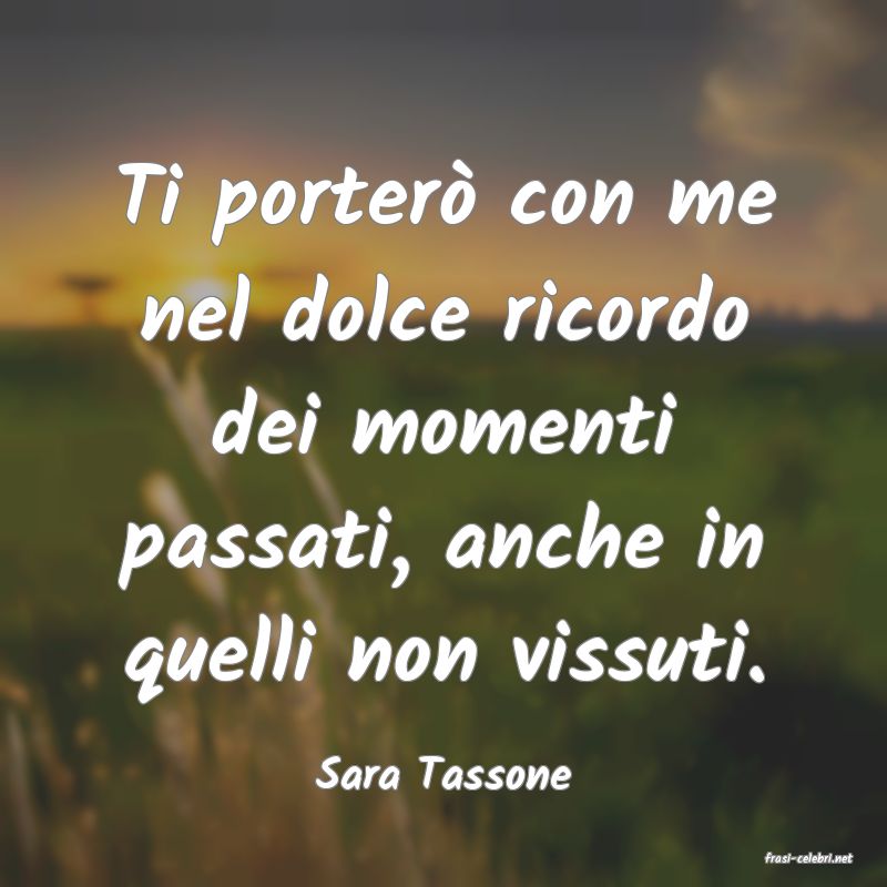 frasi di  Sara Tassone
