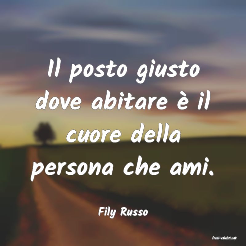 frasi di  Fily Russo
