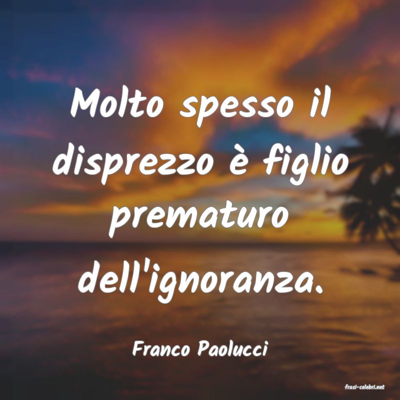 frasi di  Franco Paolucci
