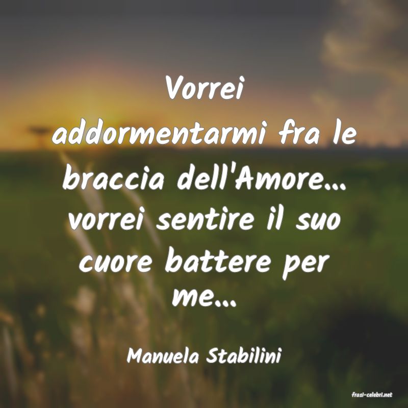 frasi di  Manuela Stabilini
