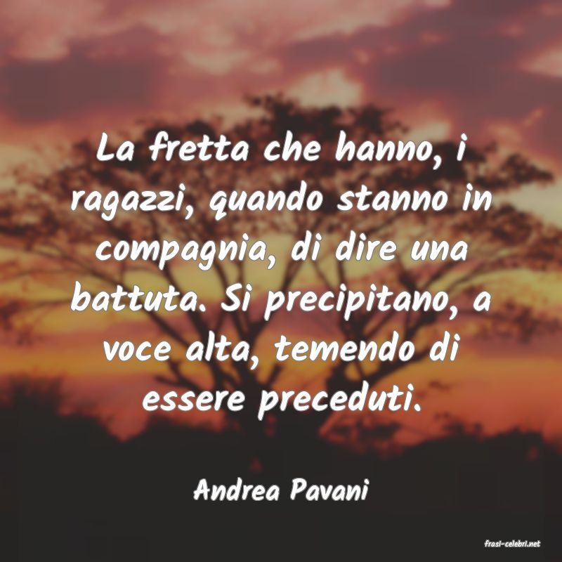 frasi di  Andrea Pavani
