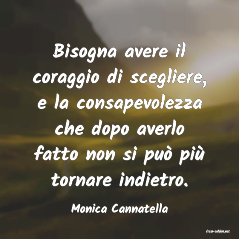 frasi di  Monica Cannatella
