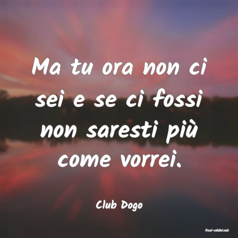 frasi di  Club Dogo
