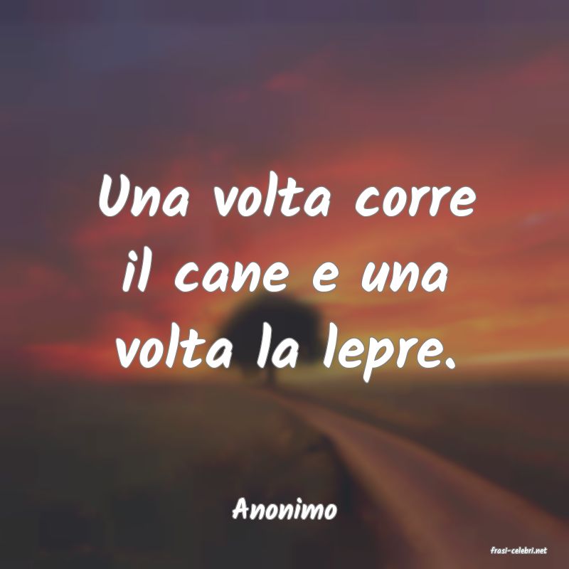 frasi di Anonimo