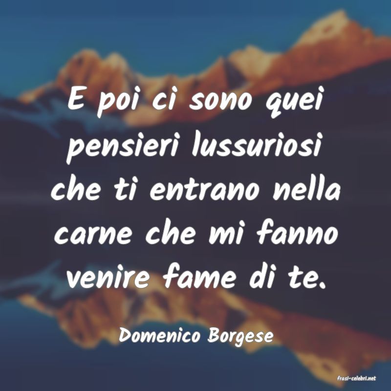 frasi di  Domenico Borgese
