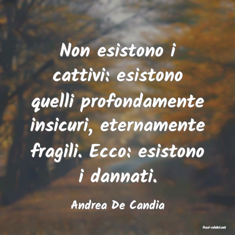 frasi di  Andrea De Candia
