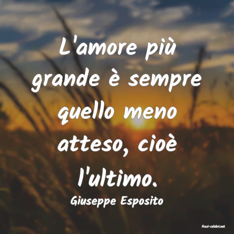 frasi di  Giuseppe Esposito
