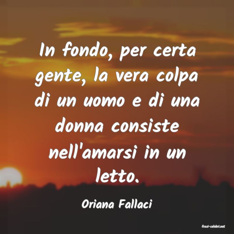 frasi di  Oriana Fallaci
