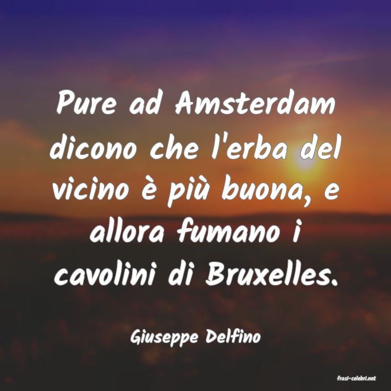 frasi di  Giuseppe Delfino
