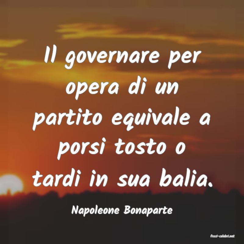 frasi di  Napoleone Bonaparte
