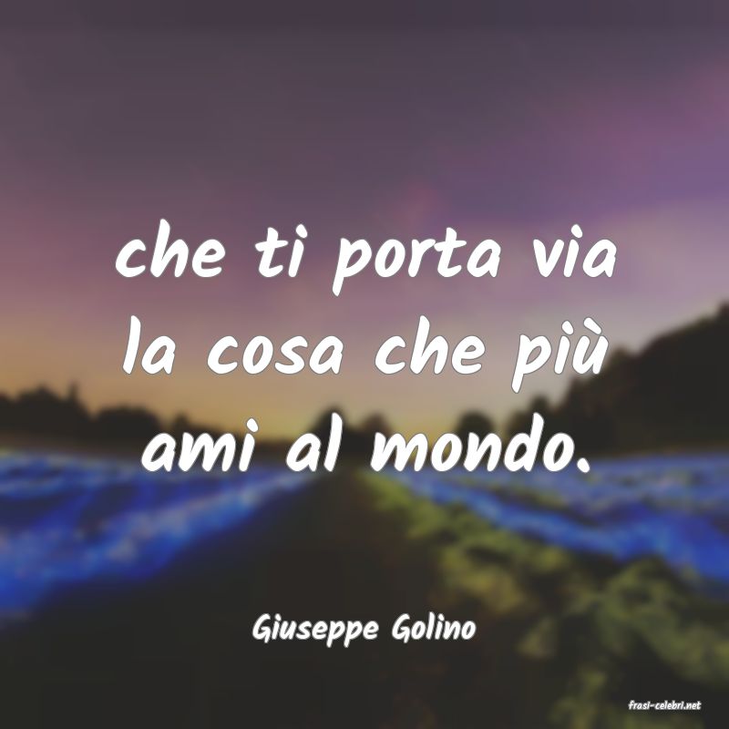 frasi di  Giuseppe Golino
