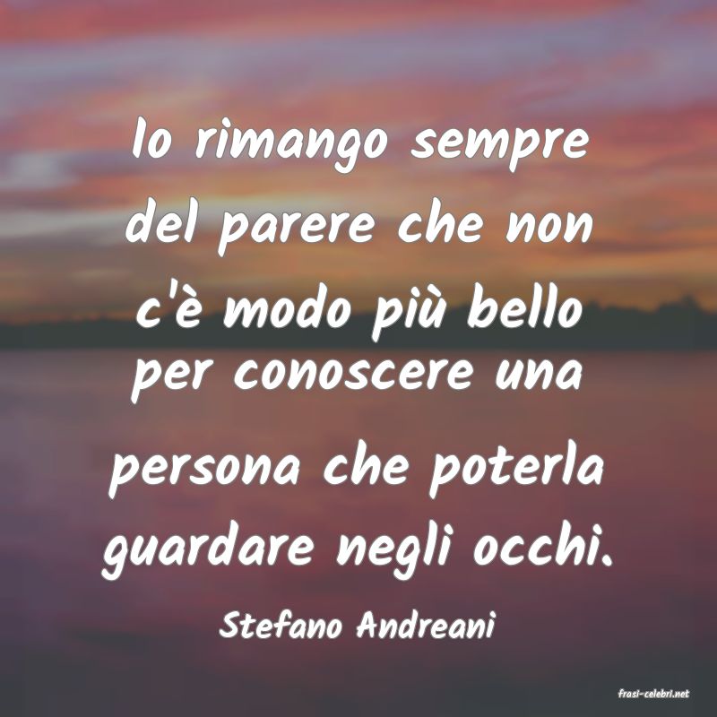 frasi di  Stefano Andreani
