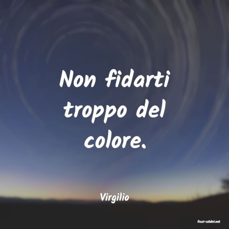 frasi di  Virgilio
