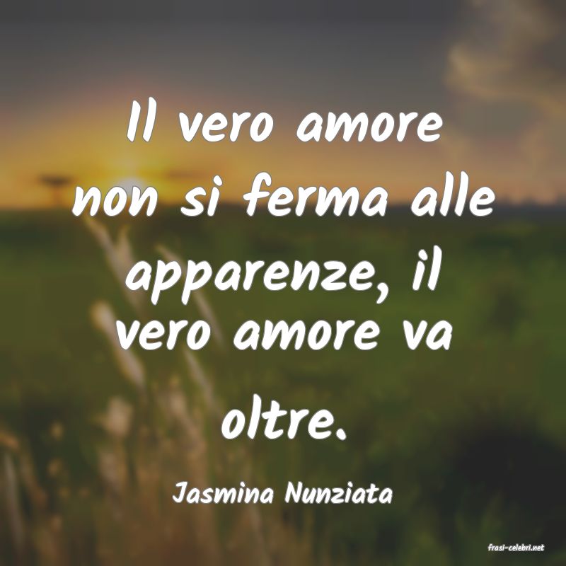 frasi di  Jasmina Nunziata
