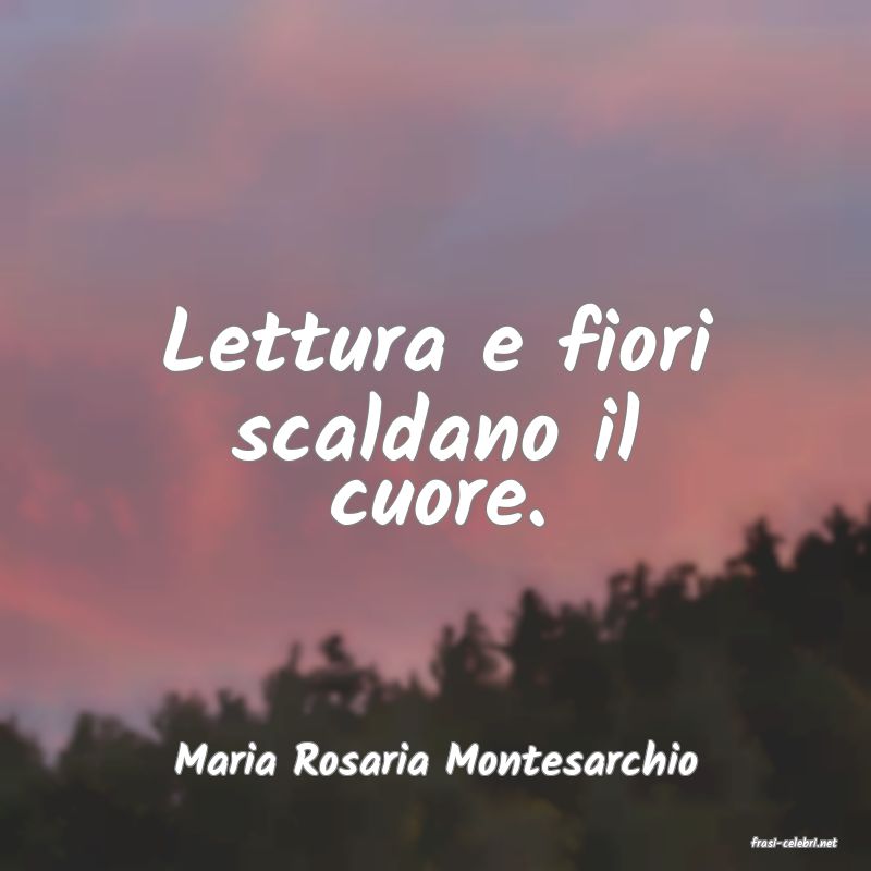 frasi di  Maria Rosaria Montesarchio
