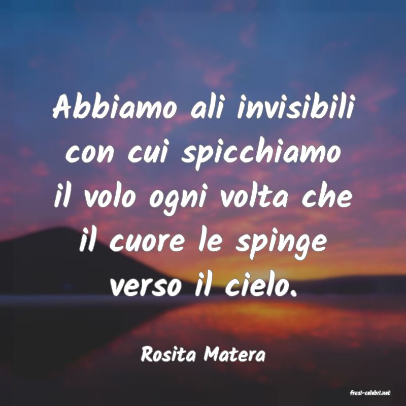 frasi di  Rosita Matera
