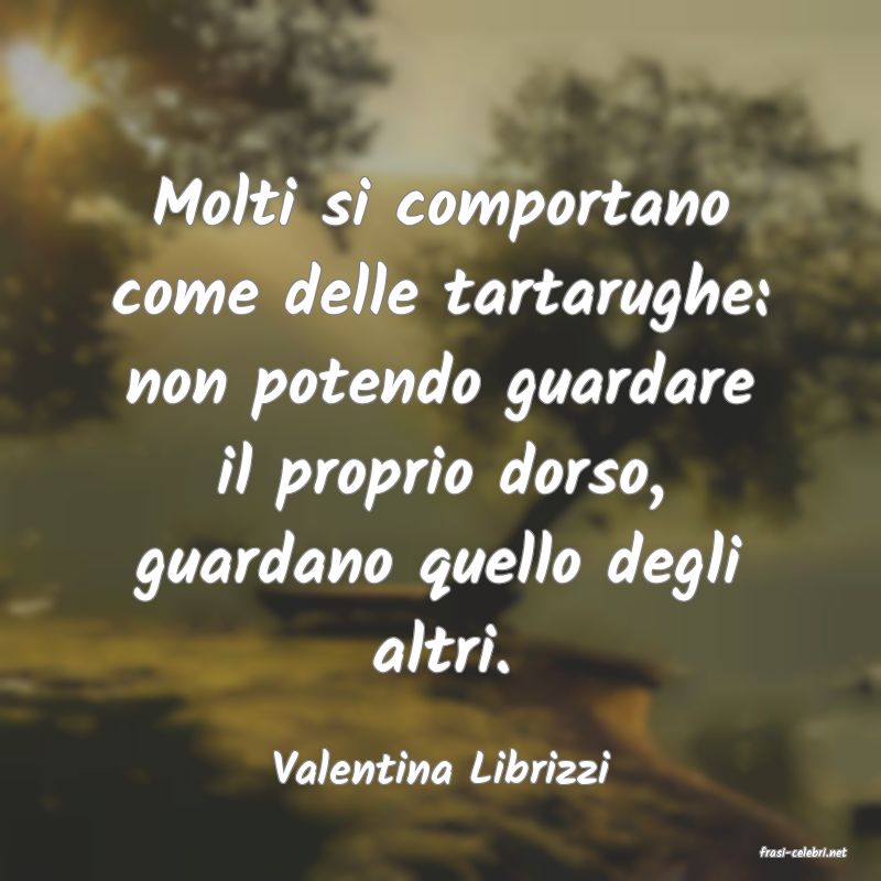 frasi di  Valentina Librizzi
