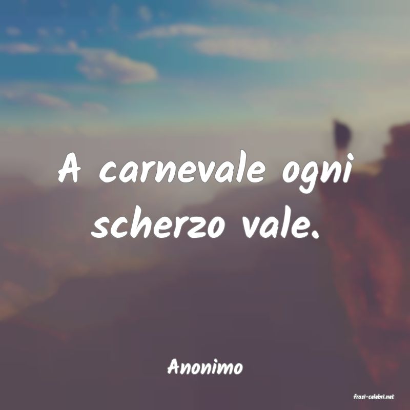 frasi di Anonimo