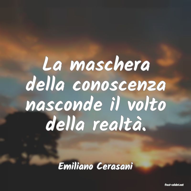 frasi di  Emiliano Cerasani
