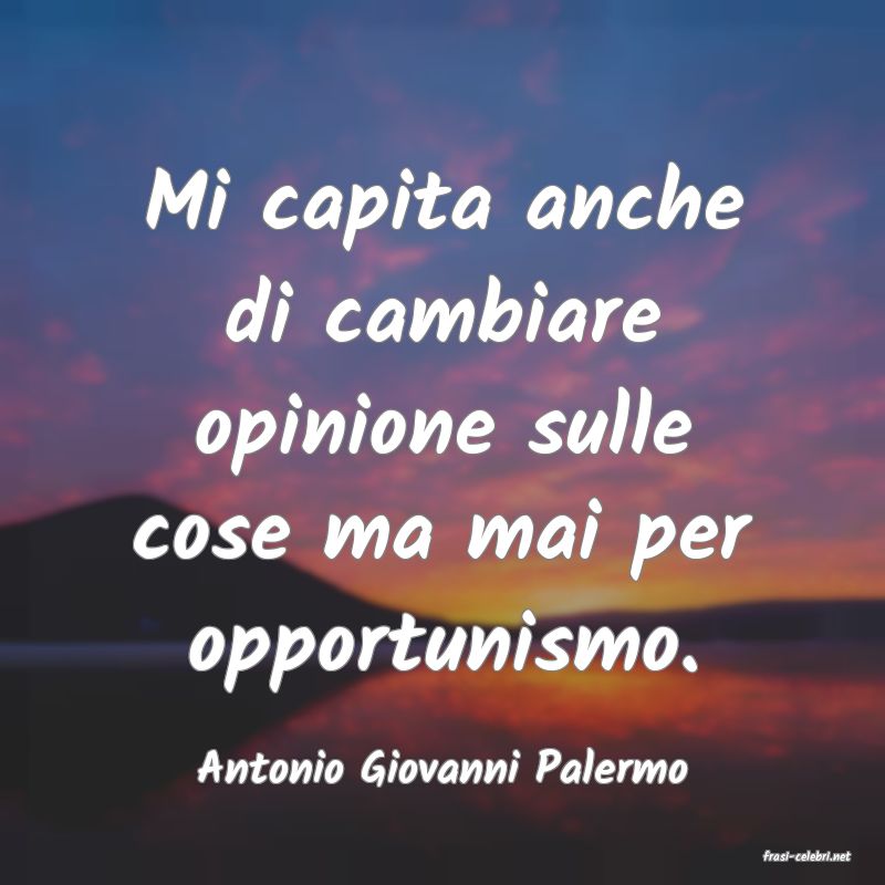 frasi di  Antonio Giovanni Palermo
