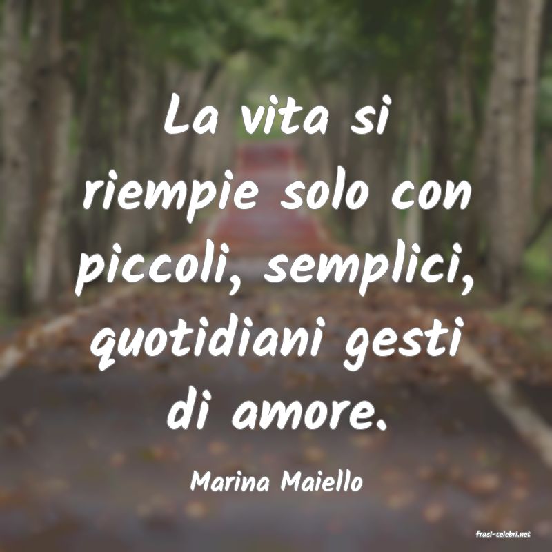 frasi di  Marina Maiello
