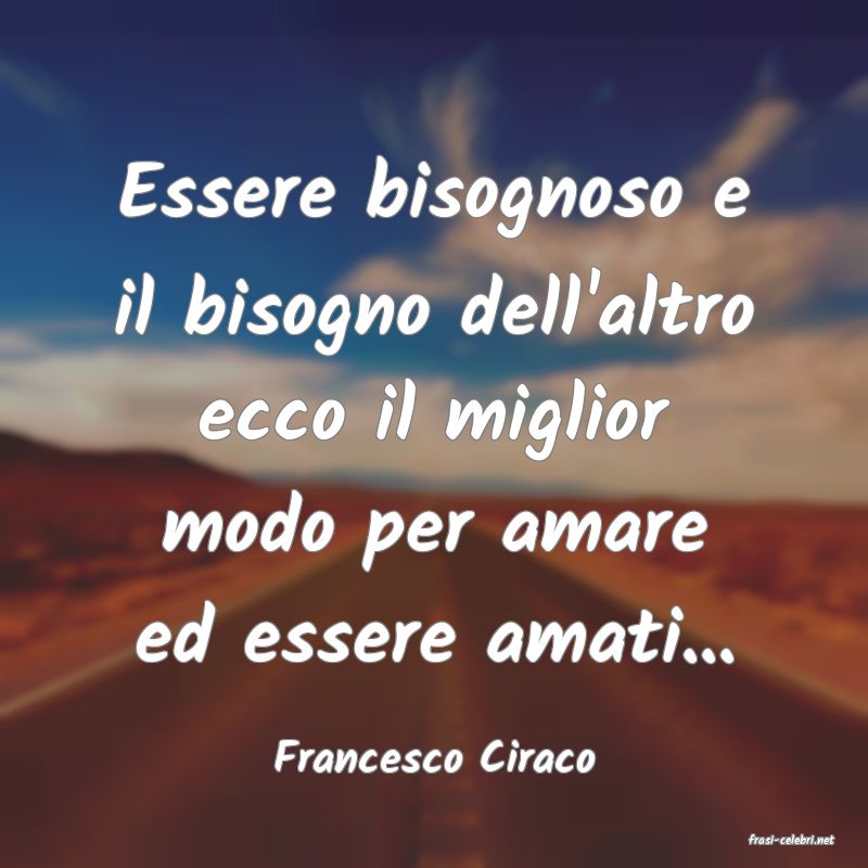 frasi di  Francesco Ciraco
