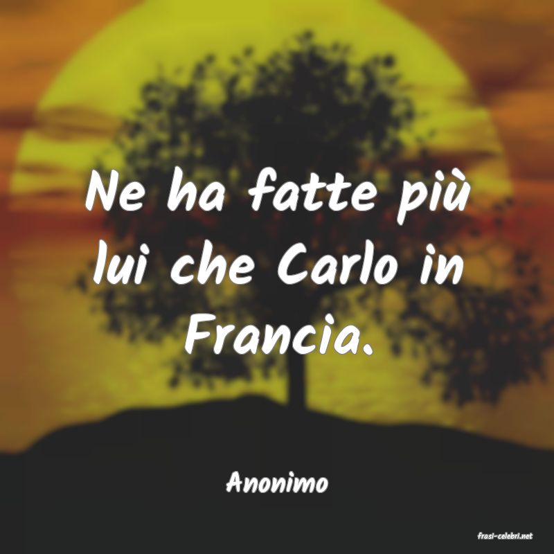 frasi di  Anonimo
