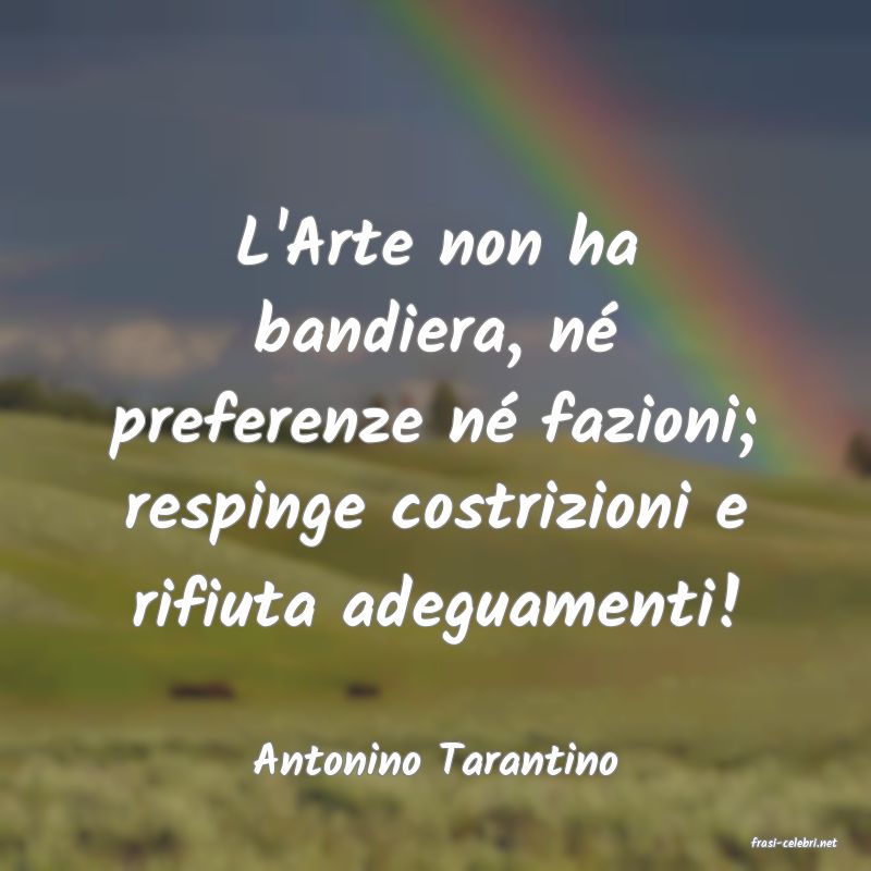 frasi di  Antonino Tarantino
