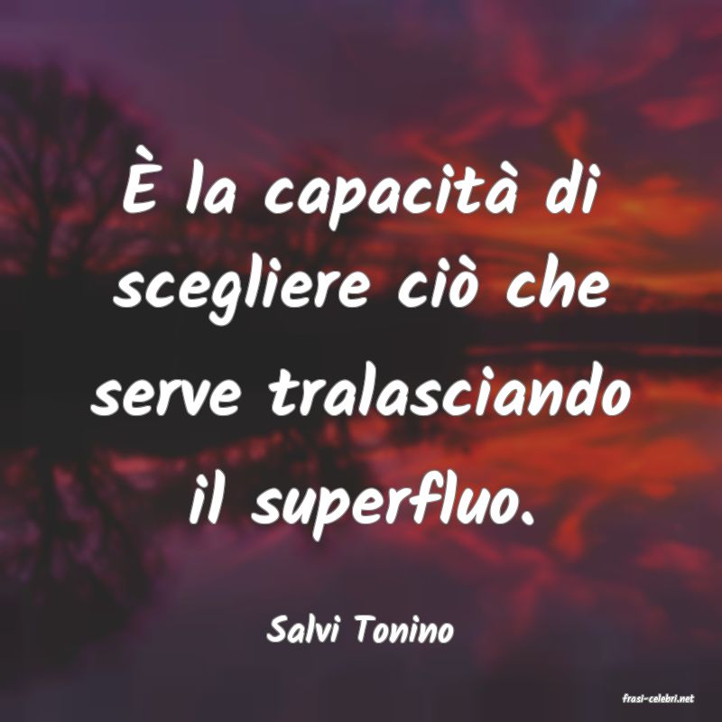 frasi di  Salvi Tonino
