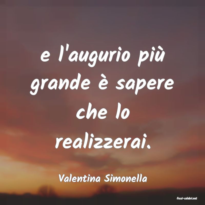 frasi di  Valentina Simonella
