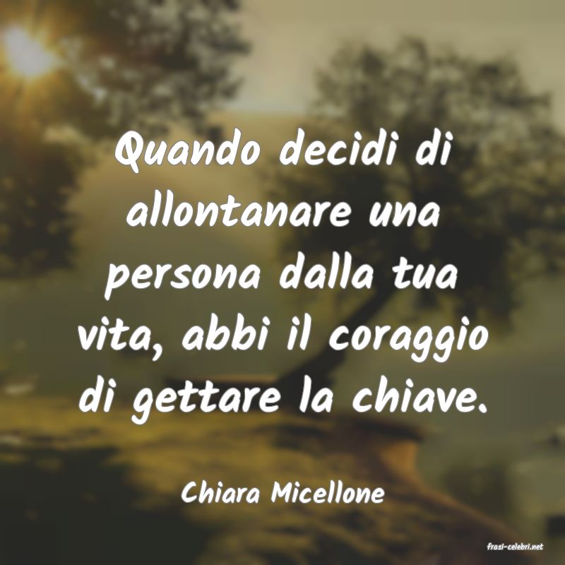 frasi di  Chiara Micellone
