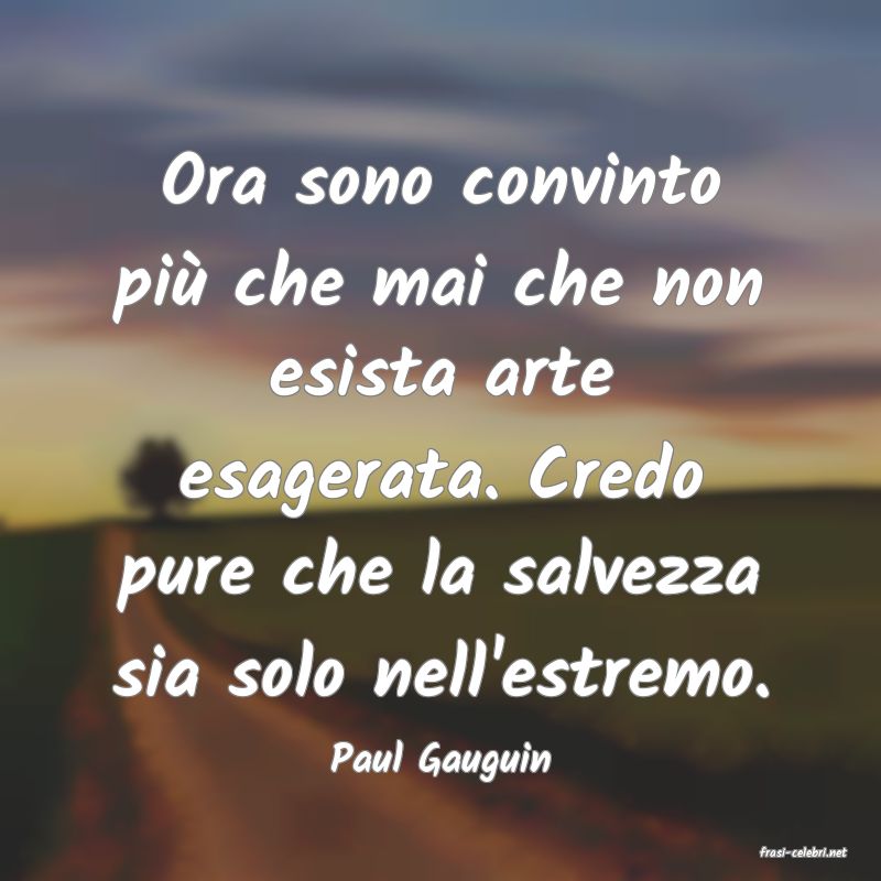 frasi di  Paul Gauguin
