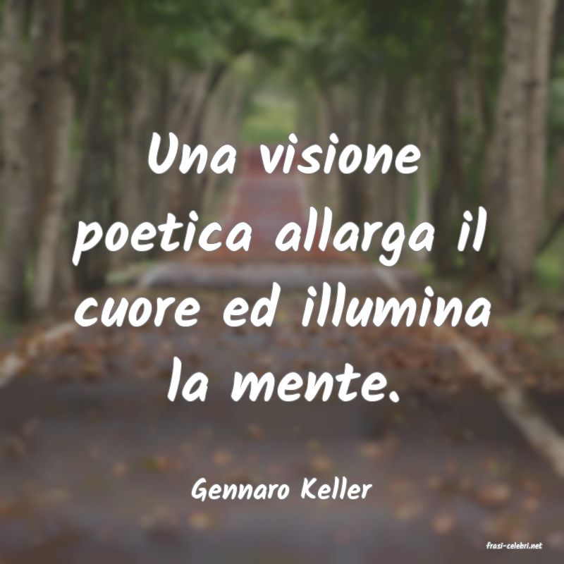 frasi di  Gennaro Keller
